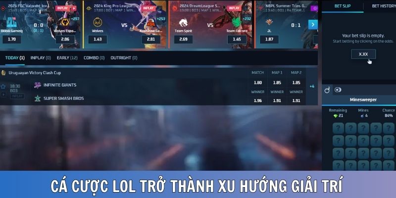 Cá cược LOL trở thành xu hướng giải trí hấp dẫn