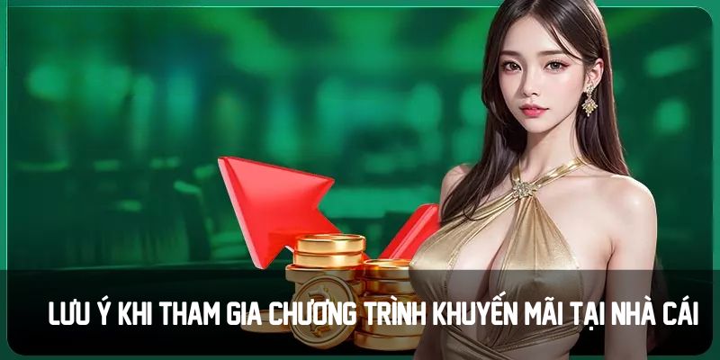 Lưu ý khi quan trọng khi tham gia chương trình khuyến mãi, ưu đãi 123win